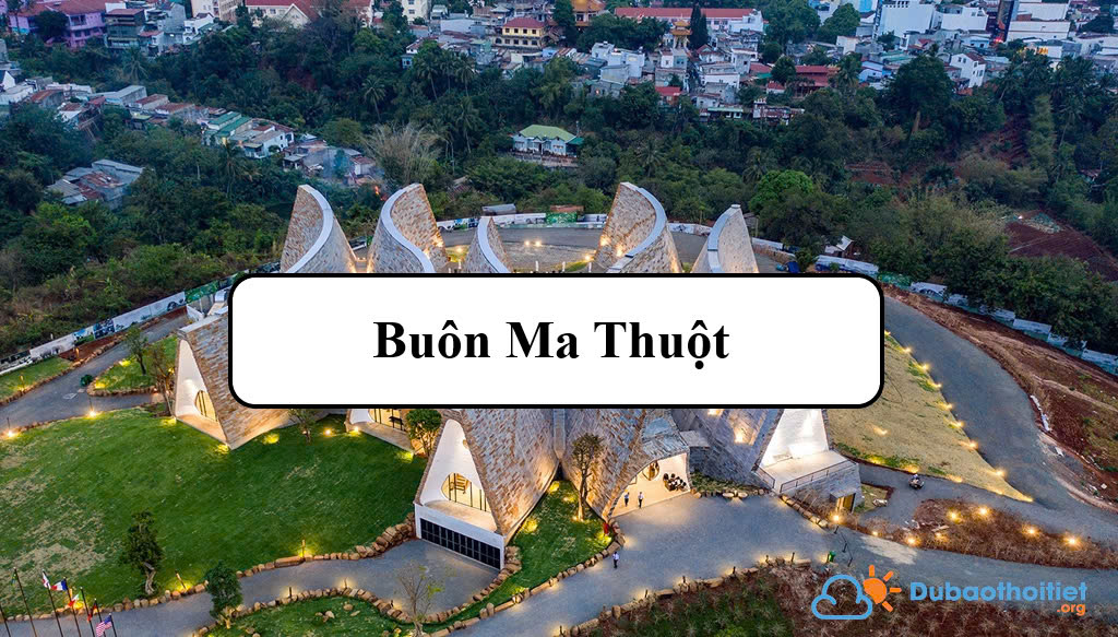Đặc trưng khí hậu Buôn Ma Thuột