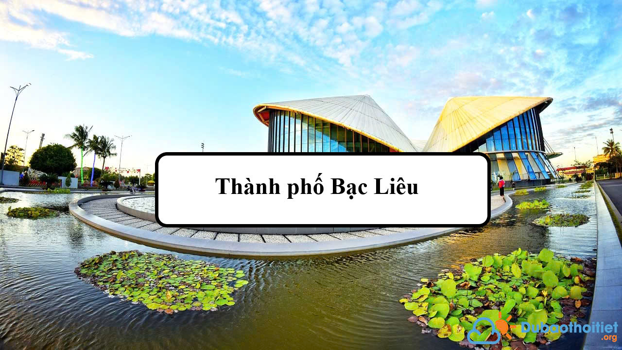 Đặc trưng khí hậu thành phố Bạc Liêu
