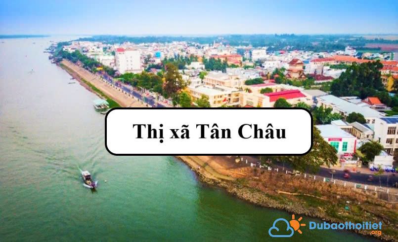 Đặc trưng khí hậu thị xã Tân Châu