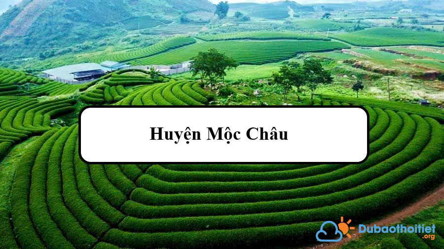 Đặc trưng khí hậu huyện Mộc Châu