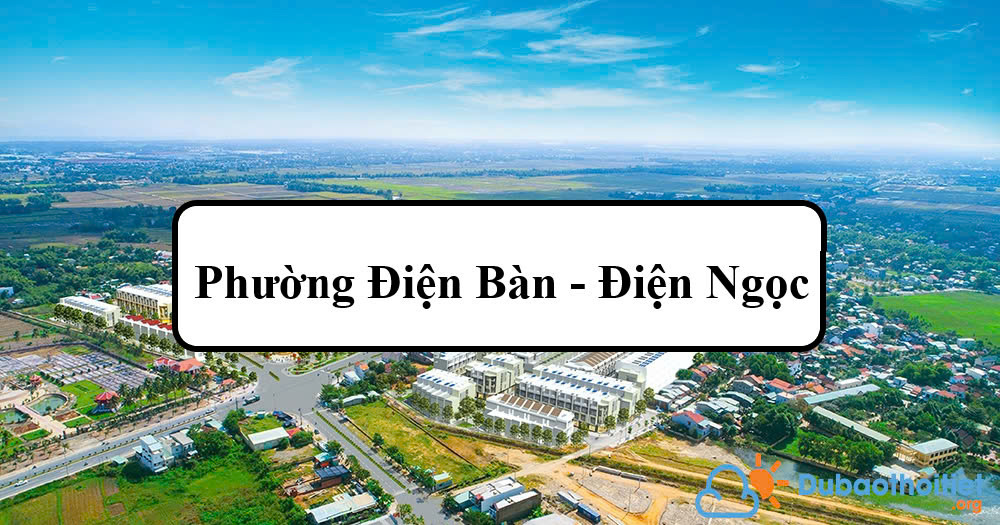 Đặc trưng khí hậu phường Điện Bàn - Điện Ngọc