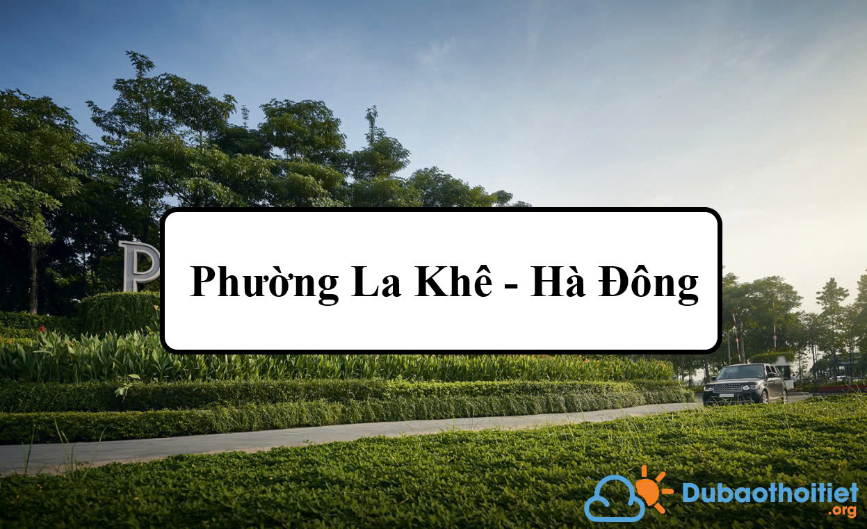 Đặc trưng khí hậu phường La Khê Hà Đông
