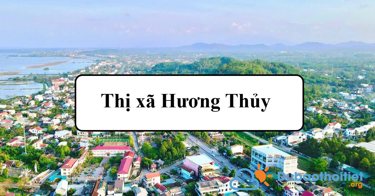 Đặc trưng khí hậu Thị xã Hương Thủy