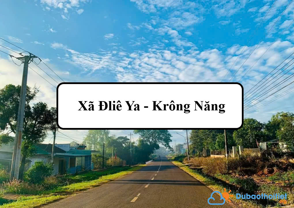 Đặc trưng khí hậu xã Đliê Ya - Krông Năng