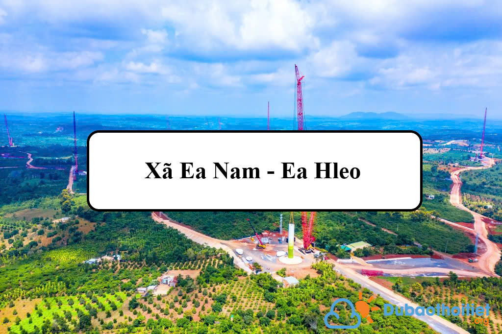 Đặc trưng khí hậu xã Ea Nam - Ea Hleo