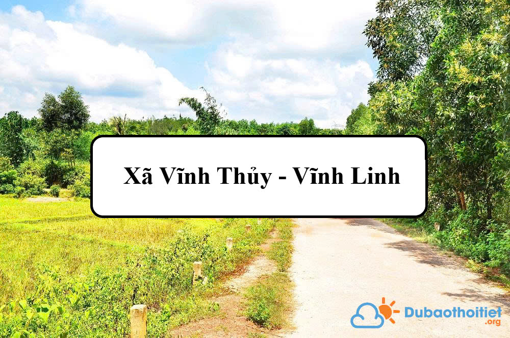 Đặc trưng khí hậu xã Vĩnh Thủy - Vĩnh Linh